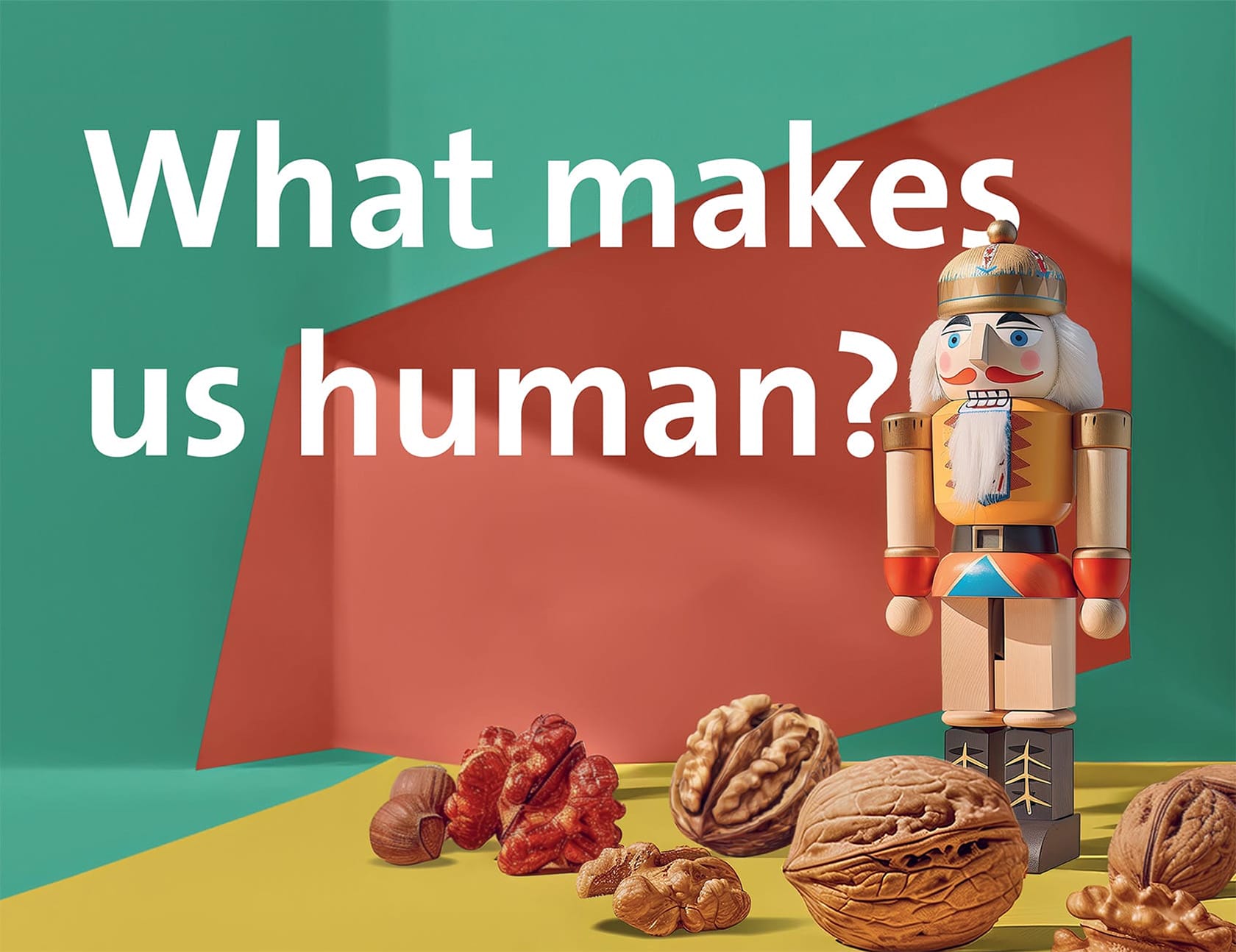 Poster for the exhibition ‘What makes us human?’ with nutcrackers and walnuts